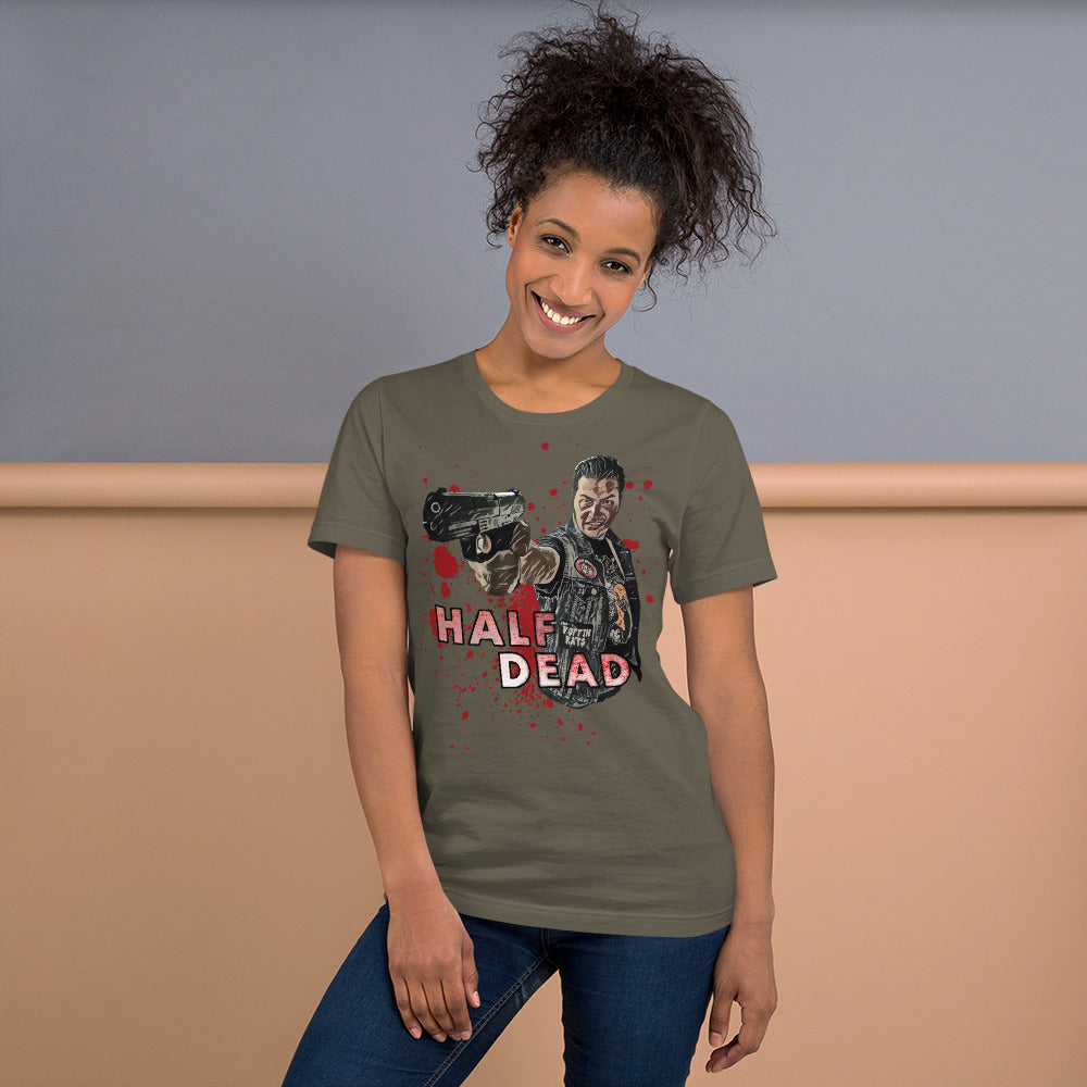 Half Dead Unisex t-shirt