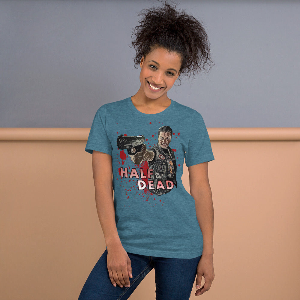 Half Dead Unisex t-shirt