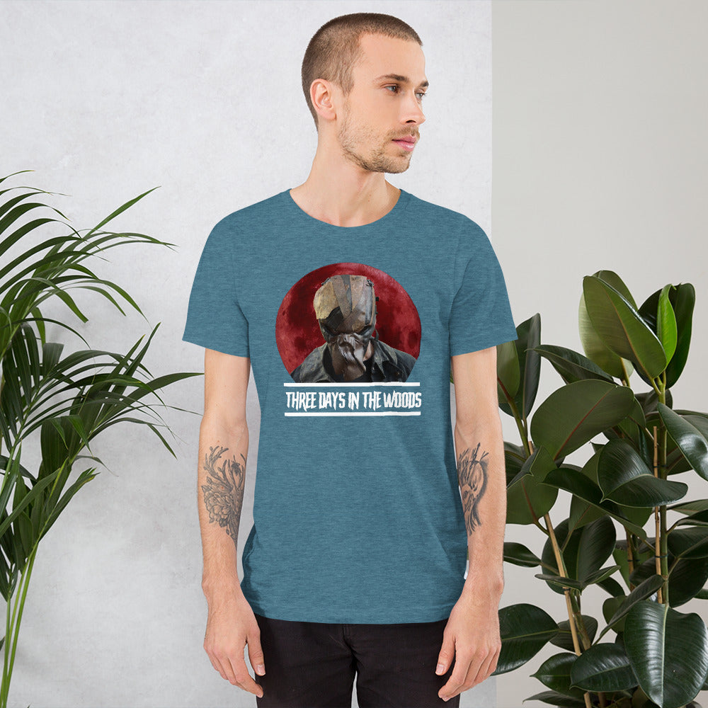 Three Days In The Woods Unisex t-shirt