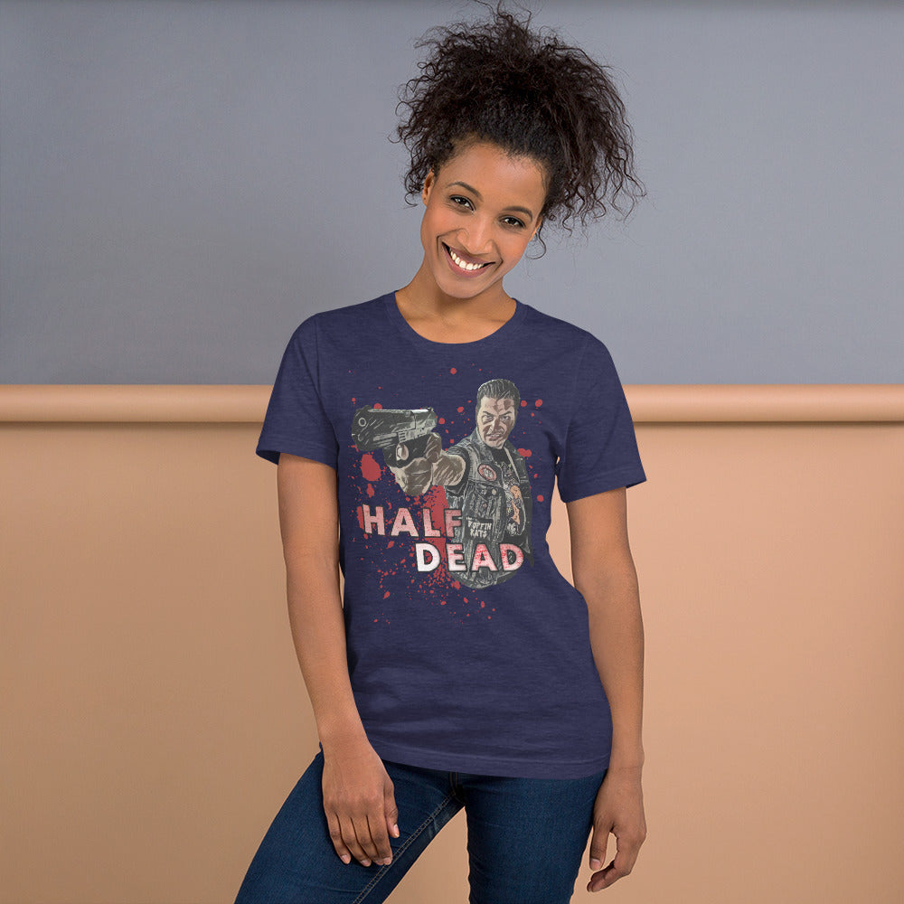 Half Dead Unisex t-shirt