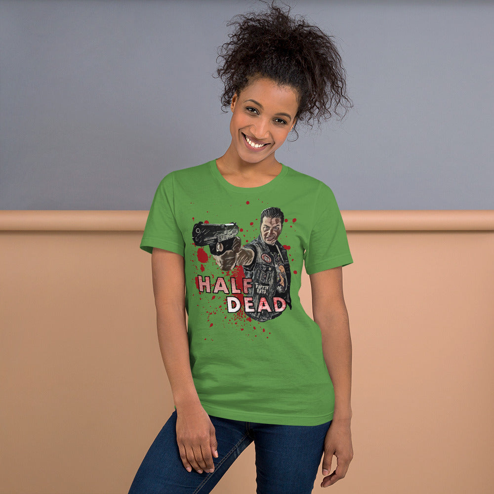 Half Dead Unisex t-shirt